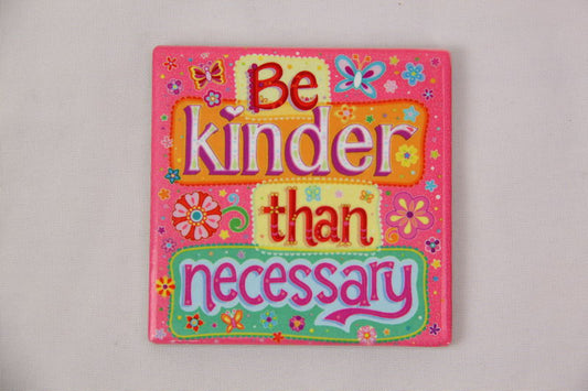 Magnet - Happy and Joyful - "Be Kinder than Necessary"
